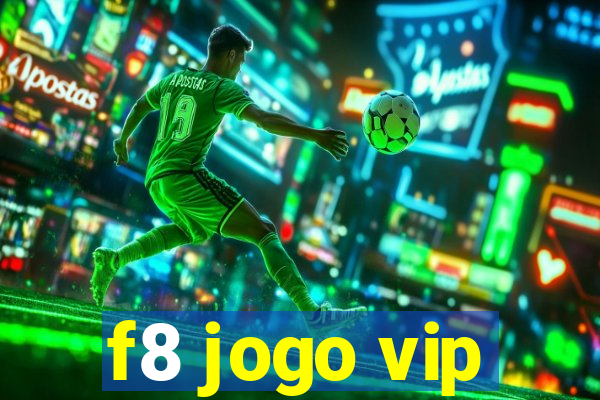 f8 jogo vip