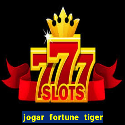 jogar fortune tiger 2 demo