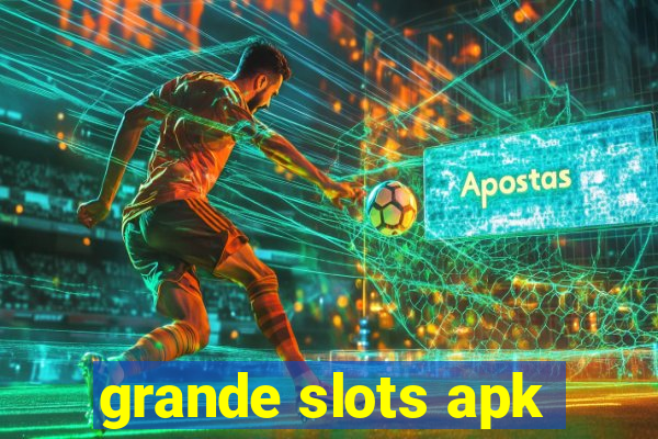 grande slots apk