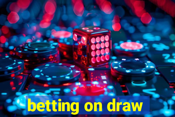 betting on draw