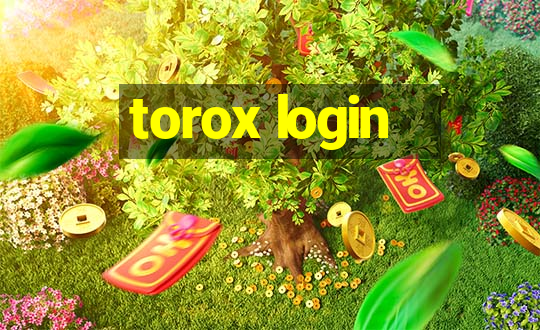 torox login