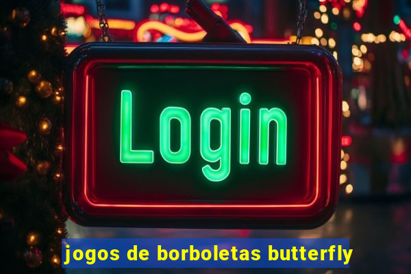 jogos de borboletas butterfly