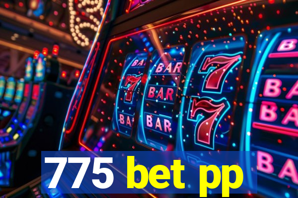 775 bet pp