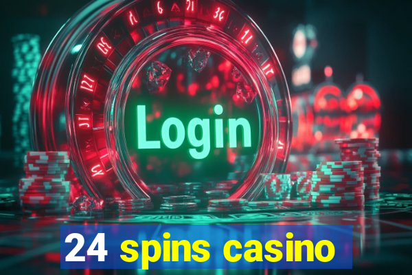 24 spins casino