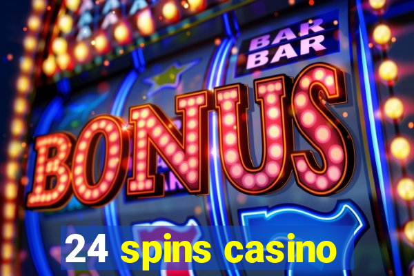 24 spins casino