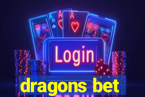 dragons bet