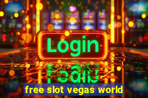 free slot vegas world