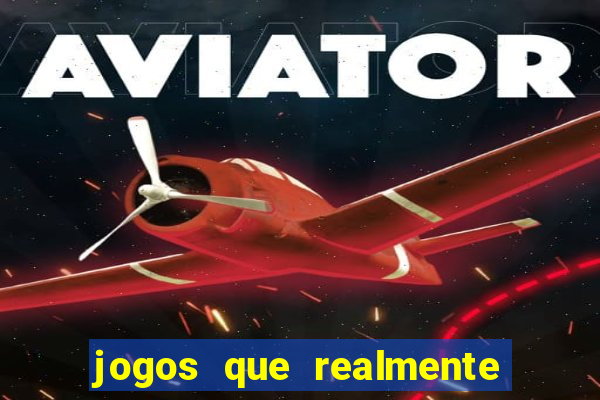 jogos que realmente pagam sem deposito