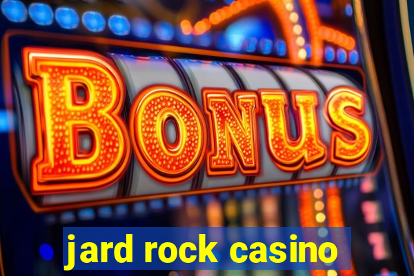 jard rock casino