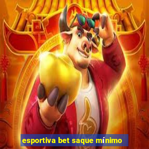 esportiva bet saque mínimo