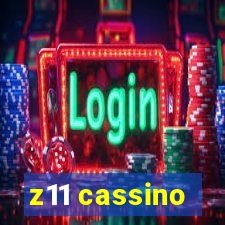 z11 cassino