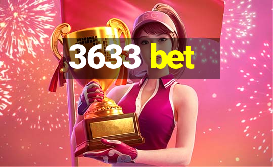 3633 bet