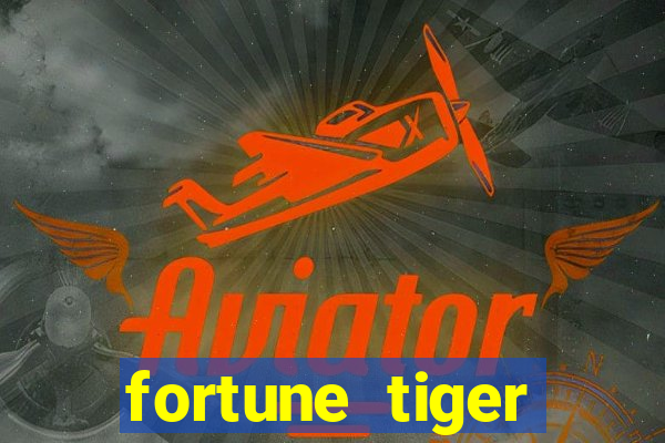 fortune tiger depósito 1 real