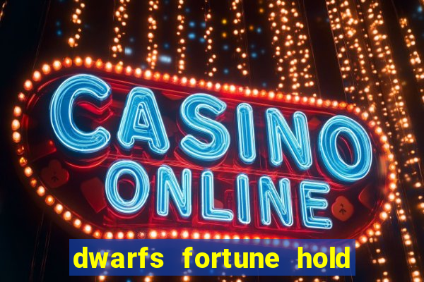 dwarfs fortune hold the jackpot slot free play