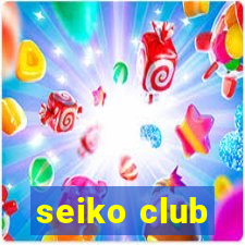 seiko club