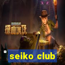 seiko club