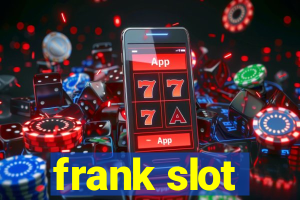 frank slot