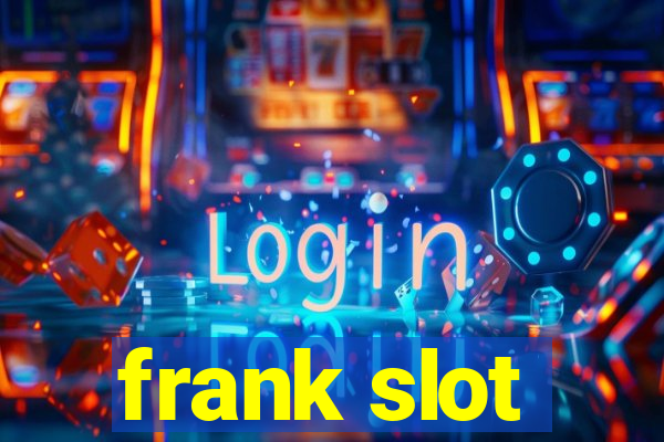 frank slot