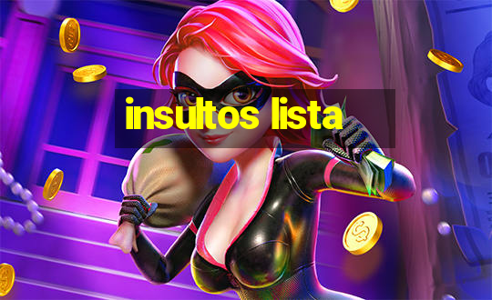 insultos lista