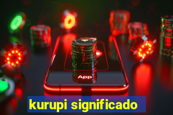 kurupi significado