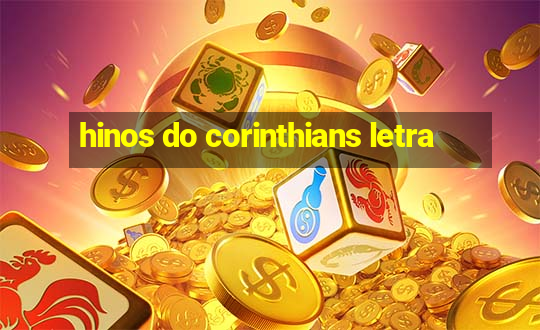 hinos do corinthians letra