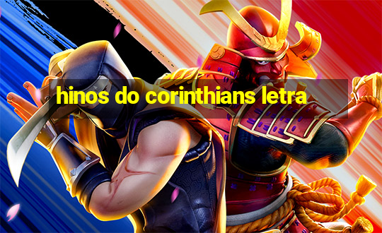 hinos do corinthians letra