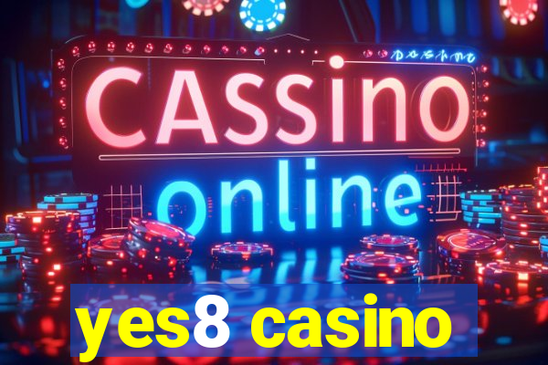 yes8 casino