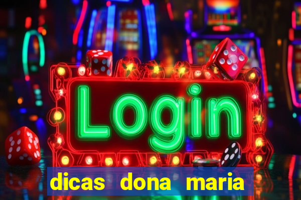 dicas dona maria jogo do bicho