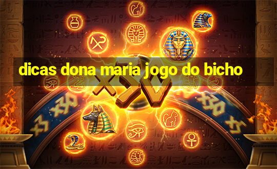 dicas dona maria jogo do bicho