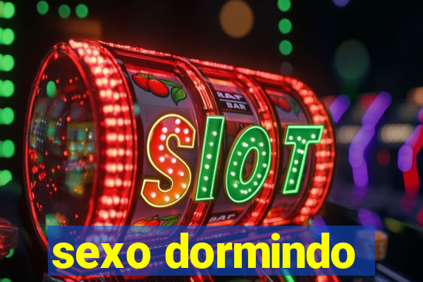 sexo dormindo