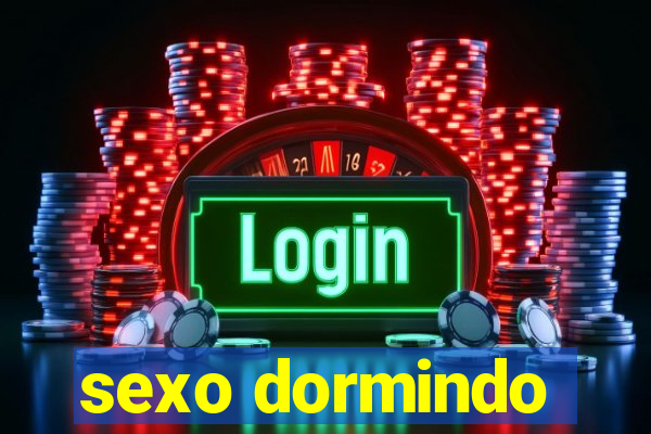 sexo dormindo