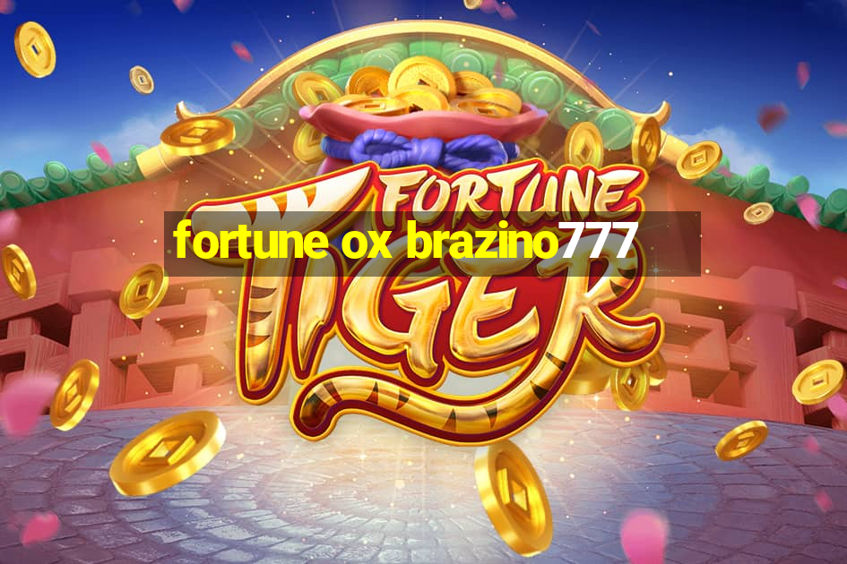 fortune ox brazino777