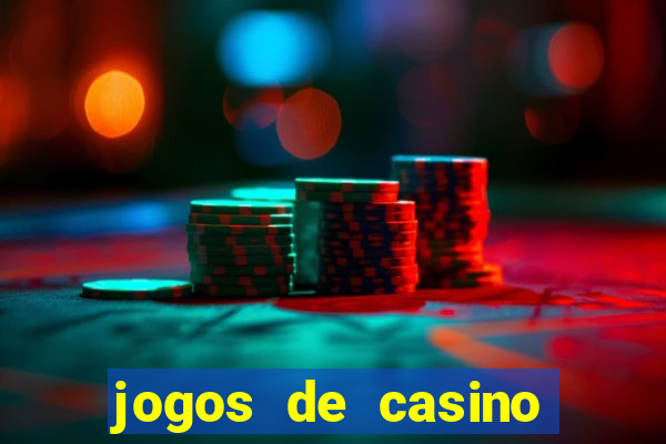 jogos de casino que ganha dinheiro de verdade