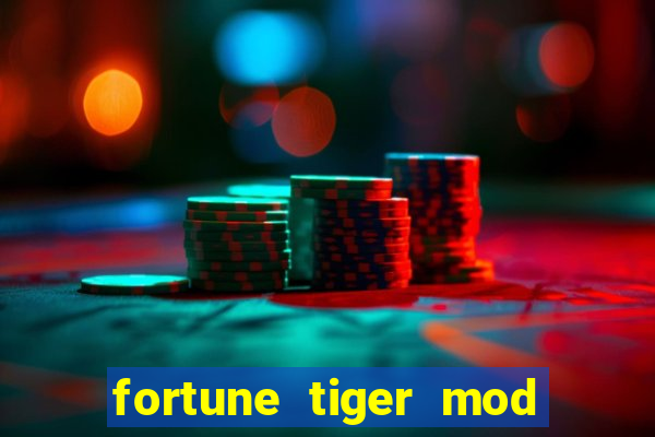 fortune tiger mod apk dinheiro infinito