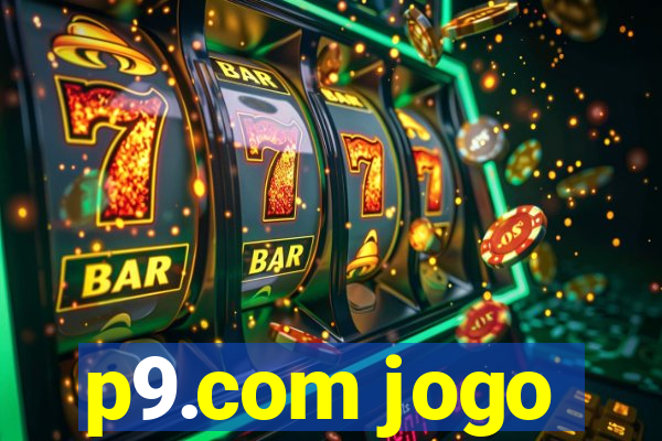 p9.com jogo