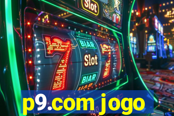 p9.com jogo