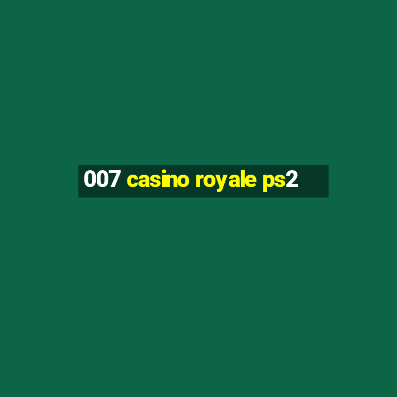 007 casino royale ps2