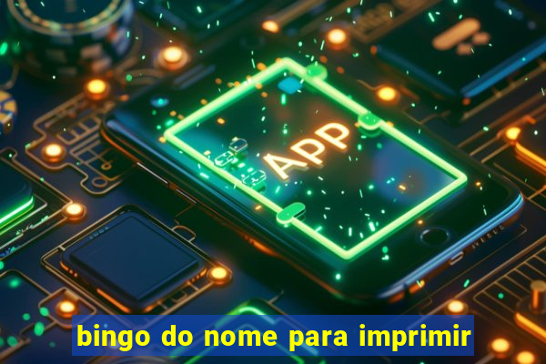 bingo do nome para imprimir