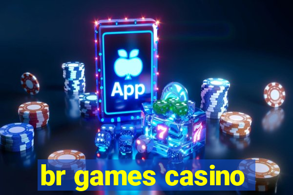 br games casino