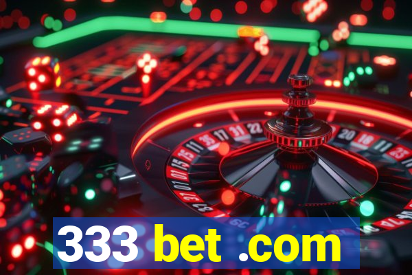 333 bet .com