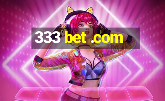 333 bet .com