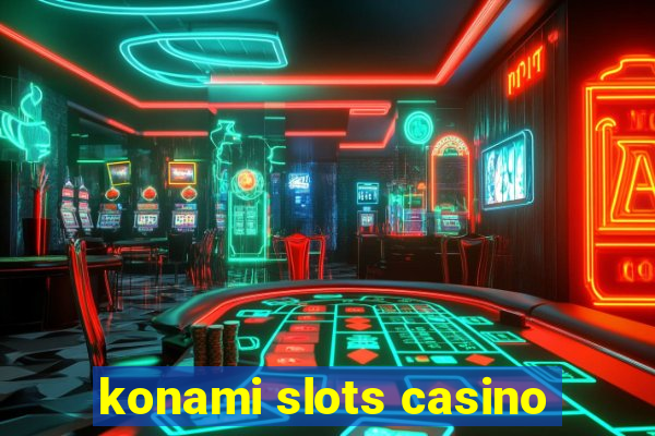 konami slots casino