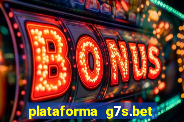 plataforma g7s.bet paga mesmo