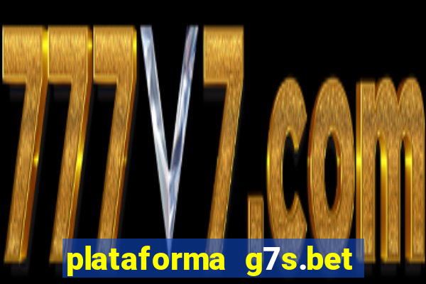 plataforma g7s.bet paga mesmo