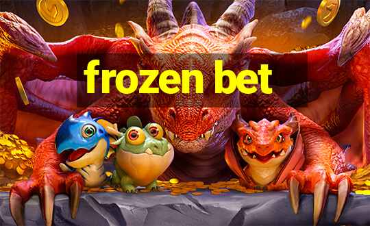 frozen bet