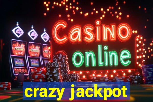 crazy jackpot