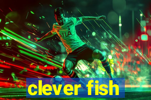 clever fish