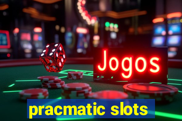 pracmatic slots