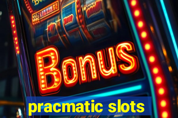 pracmatic slots