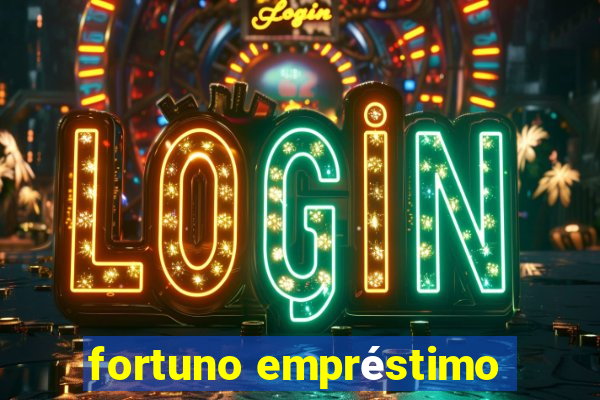 fortuno empréstimo